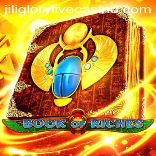 Discover the Thrilling World of BookofRiches and the Secrets of Jiliglory